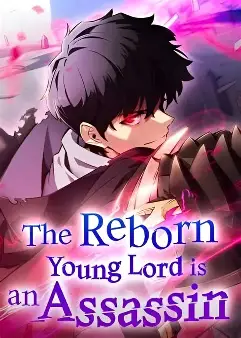 The Reborn Young Lord is an Assasin